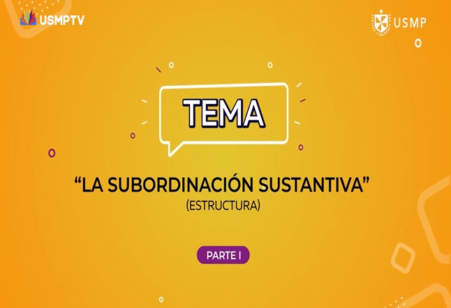 Capítulo N° 22 - La subordinación sustantiva parte II (estructura)/ Benito Pérez Galdós / Elementos de argumentación (creencias y hechos)